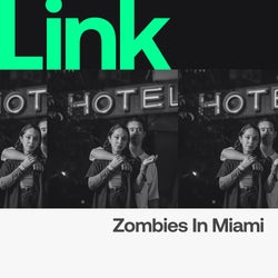 LINK Artist | Zombies in Miami - Creatures