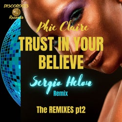 Trust in Your Believe, Pt. 2 - The Remixes