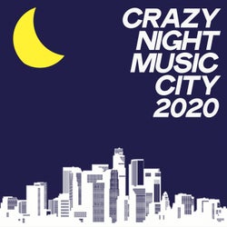 Crazy Night Music City 2020 (Top House Selection Night 2020)