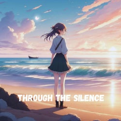 Through The Silence