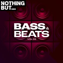 Nothing But... Bass & Beats, Vol. 03