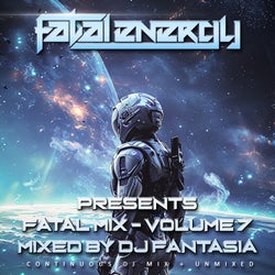 Fatal Energy Presents - Fatal Mix - Volume 7 - Mixed By Dj Fantasia