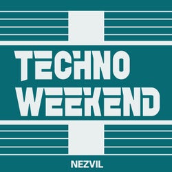 Techno Weekend 7