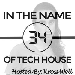In The Name of Tech House [Vol. 34]