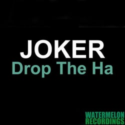 Drop the Ha (Joker)