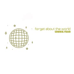 Forget About the World