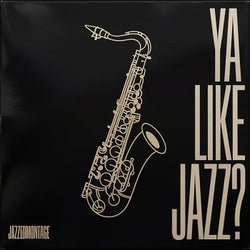 Ya like Jazz?