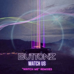 Watch Us (Watch Me Remixes)