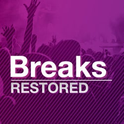 Restored & Remixed: Breaks