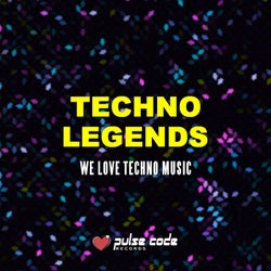 Techno Legends (We Love Techno Music)