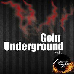 Goin Underground, Vol. 1