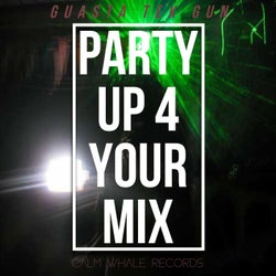 Party up 4 Your Mix