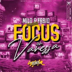 Focus on Vanessa (feat. Milo & Fabio) [Remix]