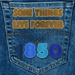 Some Things Live Forever