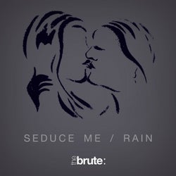 Seduce Me / Rain