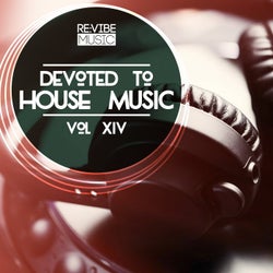 Devoted to House Music, Vol. 14