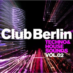 Club Berlin: Techno & House Sounds, Vol. 2