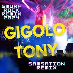 Smurf Rock 2024 (Gigolo Tony -Samsation Remix)
