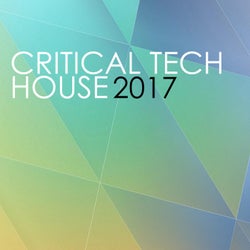 Critical Tech House 2017