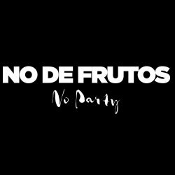 No De Frutos No Party