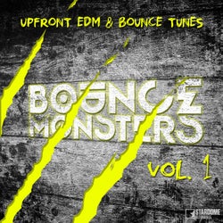 Bounce Monsters, Vol. 1 (Upfront EDM & Bounce Tunes)