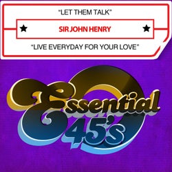 Let Them Talk / Live Everyday for Your Love (Digital 45)
