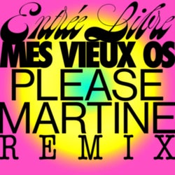 Mes Vieux Os (Please Martine Remix)