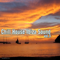 Chill House Ibiza Sound, Vol. 3