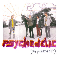 Psychedelic Psychedelic