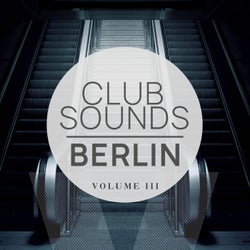 Club Sounds - Berlin, Vol. 3 (Underground City Beats For Clubs, Bars And Raving)