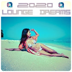 " 2020 Lounge Dreams "
