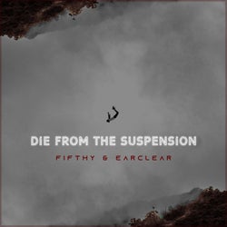 Die From The Suspension