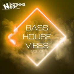 Nothing But... Bass House Vibes, Vol. 01