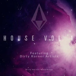 Dirty Korner House, Vol. 1