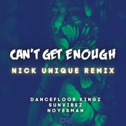 Can't Get Enough (Nick Unique Remix)