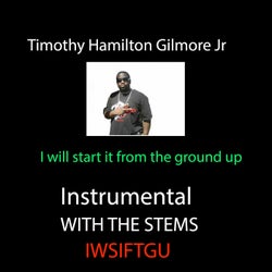 I Will Start It from the Ground up (Instrumental) with Stems
