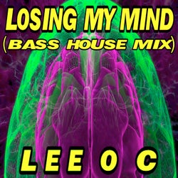 Losing My Mind (Bass House Mix)