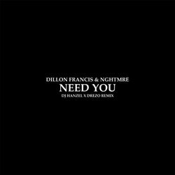 Need You (DJ Hanzel & Drezo Remix)