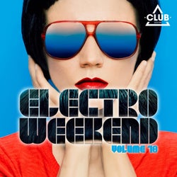 Electro Weekend Volume 18