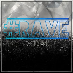 #rave, Vol. 35