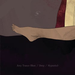 Arey Trance (Raw / Deep / Hypnotic)