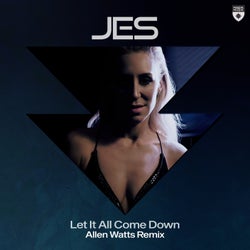 Let It All Come Down - Allen Watts Remix