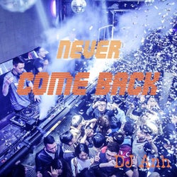 Never Come Back