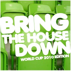 Bring The House Down WC 2010 Edition