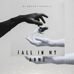 Fall in My Arms