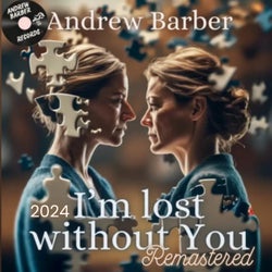 Im Lost Without You (Remastered 2024)