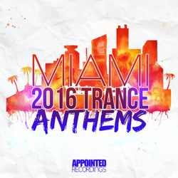 Miami 2016 Trance Anthems