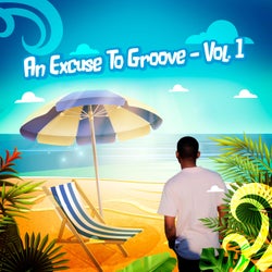 An Excuse To Groove, Vol. 1