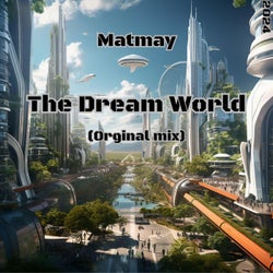 The Dream World (Orginal Mix)