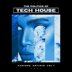 The Politics of Tech House, Vol. 1